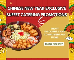  Chinese New Year Exclusive Buffet Catering Promotions